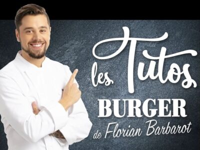 Les tutos burger du Chef avec Florian Barbarot